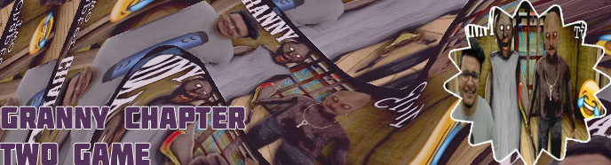Granny chapter two game